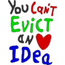You Can Not Evict An Idea